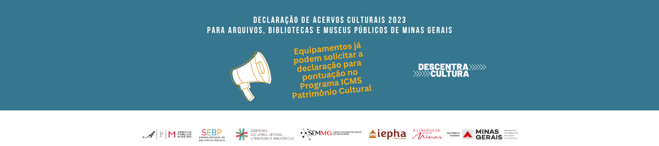 Chamada para Declaração de Acervos Culturais. Texto: Declaração de Acervos Culturais 2023 para arquivos, bibliotecas e museus públicos de Minas Gerais. Equipamentos já podem solicitar a declaração para pontuação no Programa ICMS Patrimônio Cultural. O prazo para solicitação é até o dia 15 de novembro de 2023, e a análise dos documentos pela Secult será concluída em até 20 dias. Dúvidas e informações: icms.sbmae@gmail.com. Descentra Cultura. No rodapé os logos do Arquivo Público Mineiro, Sistema Estadual de Bibliotecas Públicas, Diretoria do Livro, Leitura, Literatura e Bibliotecas, Sistema Estadual de Museus, Diretoria de Museus, IEPHA, A Liberdade Mora em Minas, Secretaria de Cultura e Turismo, Governo de Minas Gerais. À esquerda e ao centro, há o desenho estilizado de um grande alto-falante cônico branco com linhas amarelas. O fundo do card é verde azulado e os blocos de texto são brancos, amarelos e avermelhados