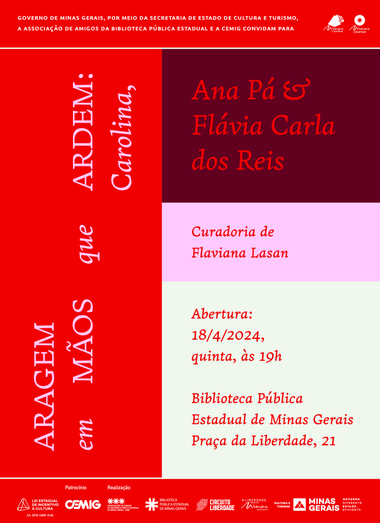 ARAGEM em MÃOS que ARDEM: Carolina, . Abertura: 18 de abril de 2024, às 19h. Visitação de 19 de abril a 20 de julho de 2024. Segunda a sábado, de 08h às 18h.