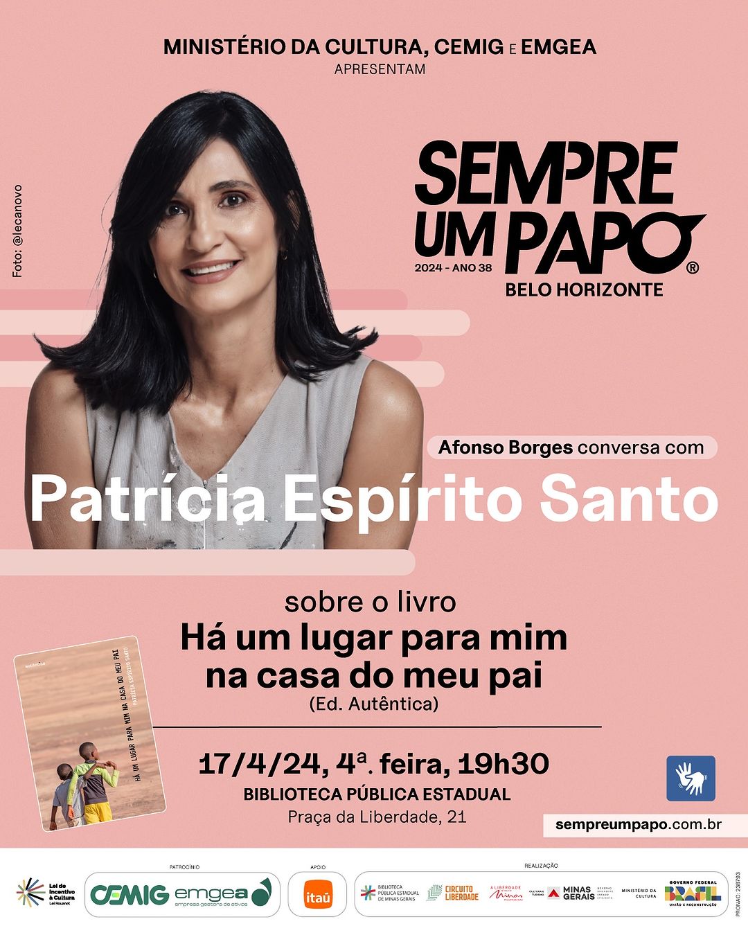 Patrícia Espírito Santo lança o livro “Há Um Lugar Para Mim Na Casa Do Meu Pai” (Editora Autêntica) a partir das 19h30, no Teatro José Aparecido de Oliveira, do dia 17 de abril, quarta feira.